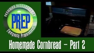 Homemade Cornbread Part 2  Food Storage Recipe [upl. by Nitsyrk]