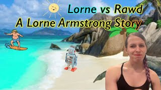 Lorne Learns About Virgin Rawd  A Lorne Armstrong Story [upl. by Fanchon]