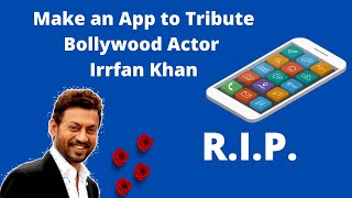 Make an App to Tribute Bollywood Actor Irrfan Khan  MIT App Inventor Quotes Gallery App [upl. by Bor]