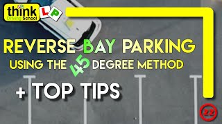 Reverse Bay Parking Manoeuvre Using The 45 Degree Method From Think Driving School [upl. by Gearhart]