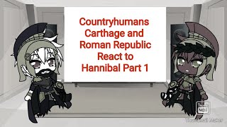 Countryhumans Carthage And Roman Republic React to HannibalSecond Punic War Part 1 [upl. by Einapets919]