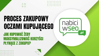 JAK ROZSĄDNIE ROBIĆ ZAKUPY  czyli proces zakupowy od kuchni [upl. by Maiga]