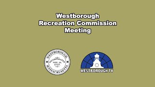 Westborough Recreation Commission meeting  October 3 2023 [upl. by Atibat]