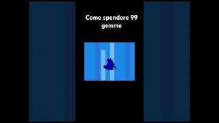 Come spendere 99 gemme [upl. by Suivatco]