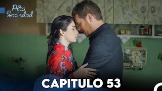 Alta Sociedad Capitulo 53 Doblado en Español FULL HD [upl. by Elleron]