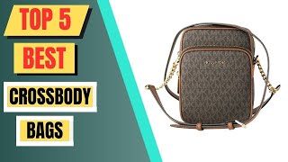 Top 5 Best Crossbody Bags  Michael Kors Crossbody Bag 2024 [upl. by Bordy]