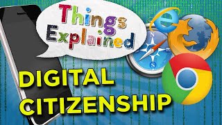 Digital Citizenship  Things Explained [upl. by Gillead]