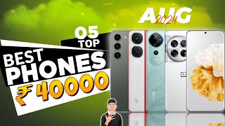 Top 5 Best Smartphone Under 40000 in August 2024  Best Flagship Phone Under 40000 in INDIA [upl. by Dnarud]