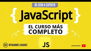 Aprogramar con JavaScript  09 Operadores unarios [upl. by Tartan]