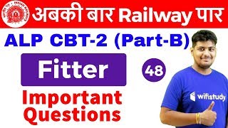 700 AM  RRB ALP CBT2 2018  Fitter by Ramveer Sir  Important Questions [upl. by Ayaladnot]