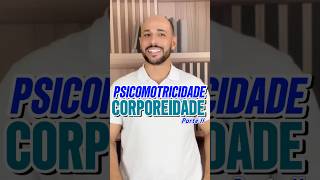 Qual a relação entre PSICOMOTRICIDADE e CORPOREIDADE psicomotricidade corporeidade motricidade [upl. by Norod]