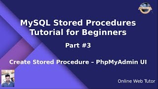 MySQL Stored Procedure Beginners Tutorial 3  Create Stored Procedure using PhpMyAdmin Interface [upl. by Sandra]