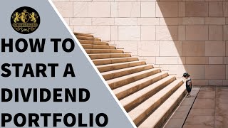 How to Start a Dividend Portfolio [upl. by Navillus296]