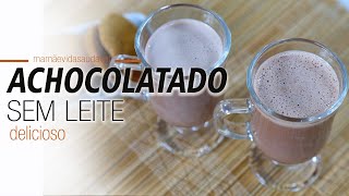 ACHOCOLATADO SEM LEITE  RECEITA VEGETARIANA [upl. by Rhoads]