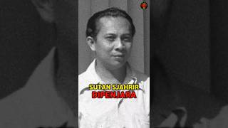 SUTAN SJAHRIR DIPENJARA OLEH PRESIDEN SOEKARNO [upl. by Norvol222]