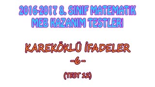 2016 2017 8 Sınıf Kareköklü İfadeler 6 Meb Kazanım Test 12 [upl. by Beesley]