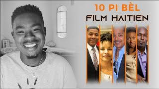 10 PI BÈL FILM HAITIEN  TOP 10 HAITIAN MOVIES [upl. by Omer749]