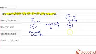 Benzal chloride on hydrolysis gives [upl. by Pangaro]