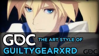 GuiltyGearXrds Art Style  The X Factor Between 2D and 3D [upl. by Marielle]