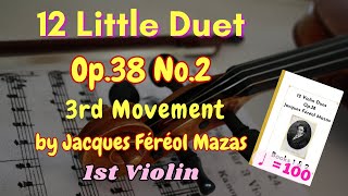 V1 Accom Mazas 12 Little Duets Op38 No2  3rd Movement ♩ 100 [upl. by Woodcock688]