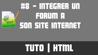 TUTO HTML  8 Intégrer un forum à son site internet [upl. by Winebaum]