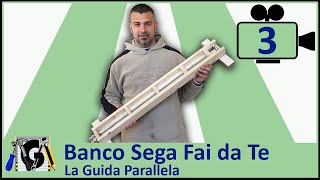 Come costruire un Banco Sega circolare Fai da Te  Guida Slitta Parallela banco sega 3 di 4 [upl. by Aled]