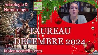 ♉TAUREAU HOROSCOPE DECEMBRE 2024 ♉ Un mois intense [upl. by Ymerrej543]