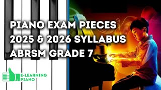 Complete 20252026 Syllabus  ABRSM Grade 7  All 9 Piano Exam Pieces [upl. by Anwahsat]