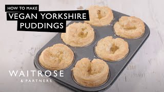 How To Make Vegan Yorkshire Puddings  Waitrose [upl. by Tychon]