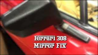 Ferrari 308 Droopy Side Mirror Fix [upl. by Azriel]