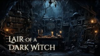 Lair of a Dark Witch Ambience and Music  grim dark fantasy ambience ambientmusic [upl. by Christel]