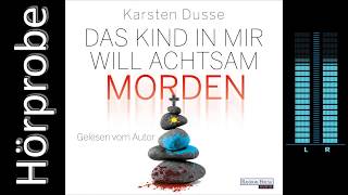 Karsten Dusse Das Kind in mir will achtsam morden Hörprobe [upl. by Mazurek]