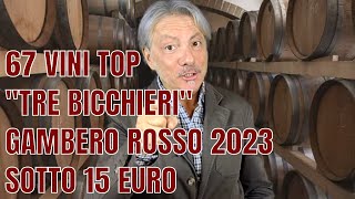 CLAMOROSO 67 VINI TOP quotTRE BICCHIERIquot GUIDA GAMBERO ROSSO 2023  SOTTO I 15€ [upl. by Eatnad170]