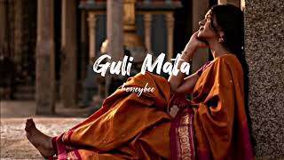 Guli Mata  Slowed  Reverb  Saad Lamjarred  Shreya Ghoshal  honeybee [upl. by Ahsyen]