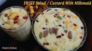 Summer Special  Delicious Fruit Custard Recipe With Milkmaid  Healthy Dessert  Khatris Kitchen [upl. by Yraunaj]