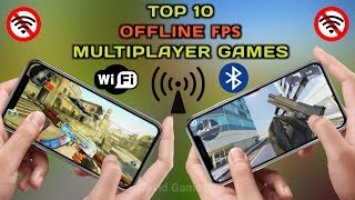 Top 10 Offline FPS Local Multiplayer Games For Android Ios 2019 BluetoothWiFiLan [upl. by Jo-Anne639]