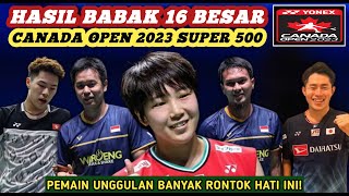 Hasil Semua Sektor 16 Besar Badminton Canada Open 2023 Hari Ini [upl. by Anaeli]