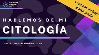 Lesiones escamosas de bajo y alto grado Hablemos de mi citología [upl. by Willet372]