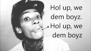 Wiz Khalifa  We Dem Boyz Lyrics on Screen Explicit FULL [upl. by Past]