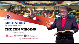 Wednesday Bible Study  TOPIC THE TEN VIRGINS  4TH SEPTEMBER 2024 [upl. by Snahc715]