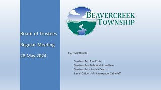 Beavercreek Township  28 May 2024 Regular Trustee Meeting [upl. by Dale]