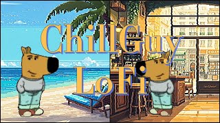 ChillGuy amp Lofi Vibes Take You into a Peaceful Moment [upl. by Noli660]