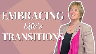 The Power of Embracing Life s Transitions Part 2 [upl. by Novanod]