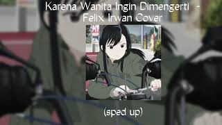 karena wanita ingin dimengerti cover  sped up [upl. by Rancell]