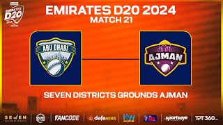 Abu Dhabi vs Ajman  Match 21  Seven Districts Present Emirates D20 Powered by Fancode [upl. by Wardlaw]