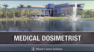 Medical Dosimetry at Miami Cancer Institute [upl. by Schouten]