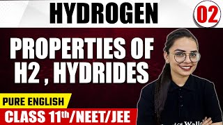 HYDROGEN 02  Properties of H2 amp Hydrides  Chemistry  Pure English  Class 11thNEETJEE [upl. by Huba]