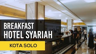 MARI SARAPAN PAGI DULU YA TEMAN2 DI HOTEL SYARIAH SOLO [upl. by Fiore286]