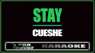 Stay  CUESHE KARAOKE [upl. by Burkitt]