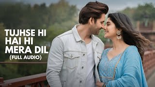 B Tujhse Hi Hai Mera Dil  Official Audio  Latest Romantic Hindi Song 2024❤️‍🩹🎧 [upl. by Eikcaj]